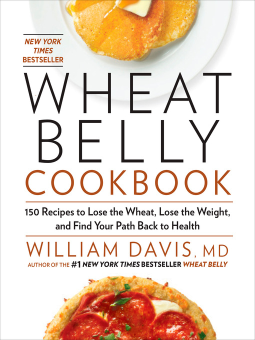 Title details for Wheat Belly Cookbook by William Davis - Wait list